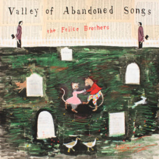 The Felice Brothers- Valley Of Abandoned Songs