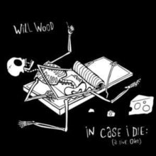 Will Wood- In Case I Die (A Live One) [Triple LP Translucent White with Black Splatter Indie Exclusive] (Vinyl)