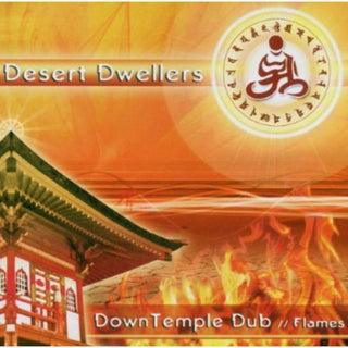 the album cover for Desert Dwellers - Downtemple Dub: Flames