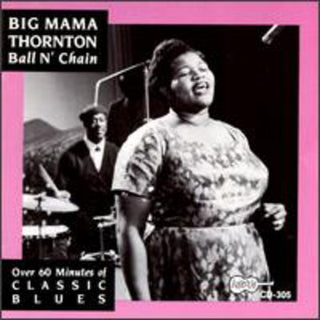 the album cover for Big Mama Thornton - Ball N' Chain