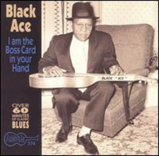 the album cover for Black Ace - I'm the Boss Card in Your Hand