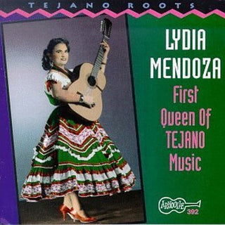 the album cover for Lydia Mendoza - First Queen Of Tejano Music