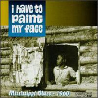 the album cover for I Have To Paint My Face - I Have to Paint My Face / Various