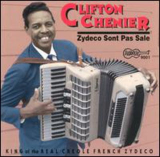 the album cover for Clifton Chenier - Zydeco Sont Pas Sale