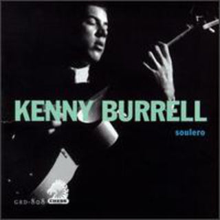 the album cover for Kenny Burrell - Soulero
