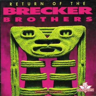 the album cover for Brecker Brothers - Return of the Brecker Brothers