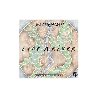 the album cover for The Yellowjackets - Like a River