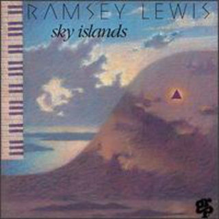 the album cover for Ramsey Lewis - Sky Islands