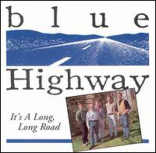 the album cover for Blue Highway - It's a Long Long Road