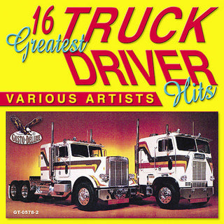 the album cover for 16 Greatest Truck Drivin Hits - 16 Greatest Truck Driving Hits