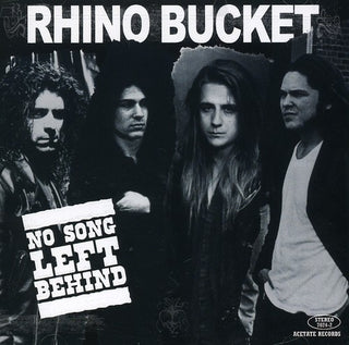 the album cover for Rhino Bucket - No Song Left Behind