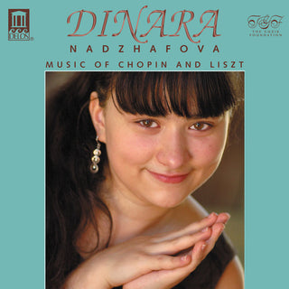 the album cover for Dinara Nadhafova - Music of Chopin & Liszt