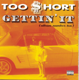 the album cover for Too $hort - Gettin It (Album Number 10)