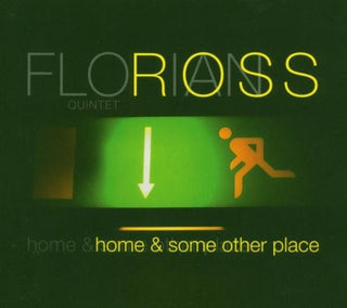 Florian Ross- Home & Some Other Place