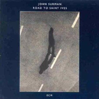 the album cover for John Surman - Road To Saint Ives [Import]