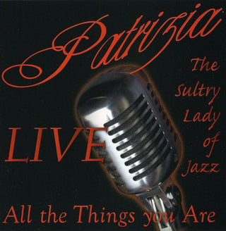 the album cover for Patrizia...The Sultry Lady of Jazz - All the Things You Are