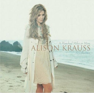 the album cover for Alison Krauss - Hundred Miles or More: A Collection