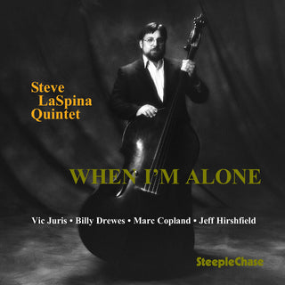 the album cover for Steve Laspina Quintet - When I'm Alone