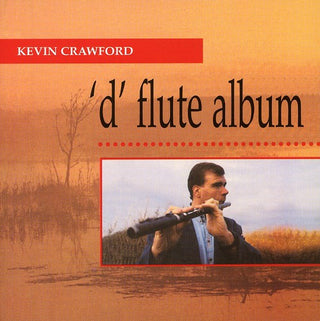 the album cover for Kevin Crawford - D Flute Album