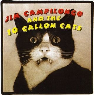 the album cover for Jim Campilongo & 10 Gallon Cat - Jim Campilongo & 10 Gallon Cat