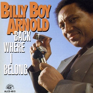 the album cover for Billy Boy Arnold - Back Where I Belong