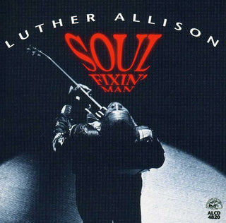 the album cover for Luther Allison - Soul Fixin Man