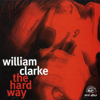 the album cover for William Clarke - Hard Way