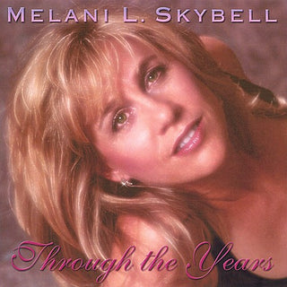 the album cover for Melani Skybell - Through the Years