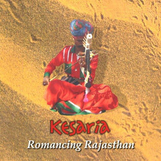 the album cover for Kesaria - Romancing Rajasthan