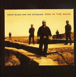 the album cover for Frank Black & The Catholics - Dog In The Sand [Import]