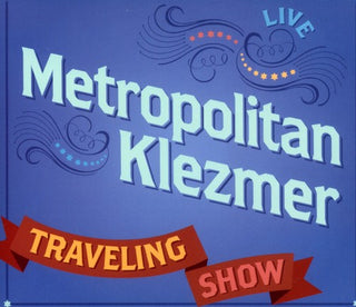 the album cover for Metropolitan Klezmer - Traveling Show-Live