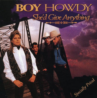 the album cover for Boy Howdy - She'd Give Anything