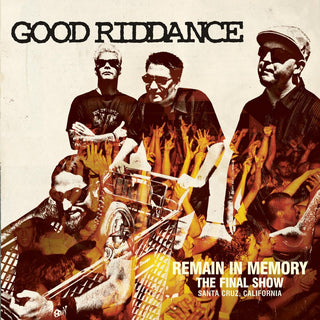 the album cover for Good Riddance - Remain In Memory - The Final Show