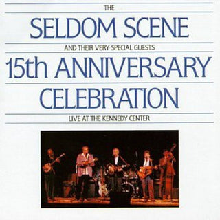 the album cover for Seldom Scene - Seldom Scene - 15th Anniversary Edition / Various