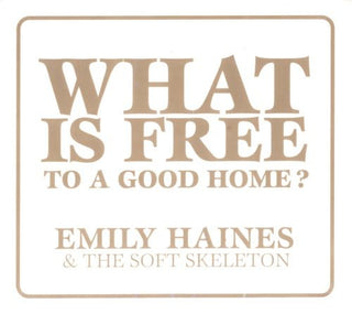 the album cover for Emily Haines & The Soft Skeleton - What Is Free to a Good Home