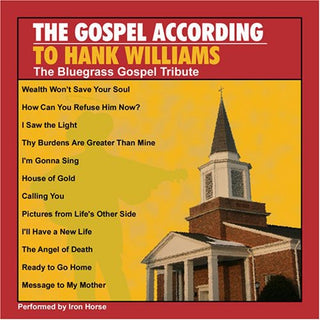 the album cover for Pickin' On Series - Gospel According To Hank Williams: The Bluegrass Gospel Tribute