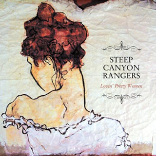the album cover for Steep Canyon Rangers - Lovin Pretty Women