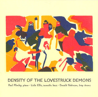 the album cover for Plimley Ellis Robinson Trio - Density of the Lovestruck Demons