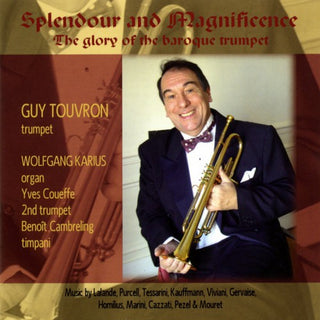 the album cover for Guy Touvron - Splendour & Magnificence: Glory of the Baroque