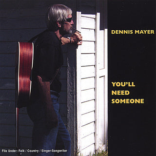 the album cover for Dennis A. Mayer - You'll Need Someone