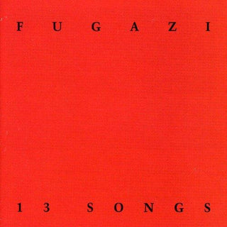 Fugazi- 13 Songs