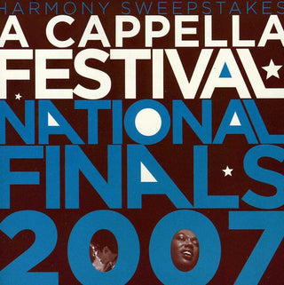 the album cover for 2007 Harmony Sweepstakes A Cappella Festival - 2007 Harmony Sweepstakes Acappella Festival National Finals
