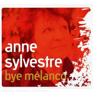 the album cover for Anne Sylvestre - Bye Melanco [Digipak]