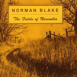 the album cover for Norman Blake - Fields of November & Old & New