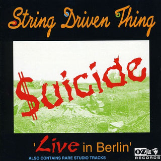 the album cover for String Driven Thing - Suicide: Live in Berlin