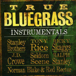 the album cover for True Bluegrass Instrumentals - True Bluegrass Instrumentals