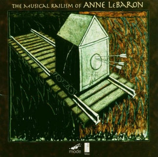 the album cover for Anne LeBaron - Musical Railism