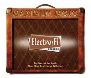 the album cover for Maximum Mojo-Electro-Fi Records 10th Anniversary C - Maximum Mojo-Electro-Fi Records 10th Anniversary Collection