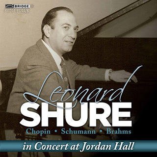 the album cover for Leonard Shure - In Concert at Jordan Hall