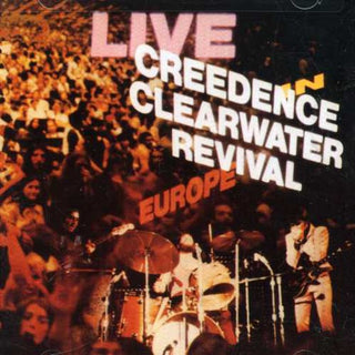 the album cover for Creedence Clearwater Revival - Live in Europe